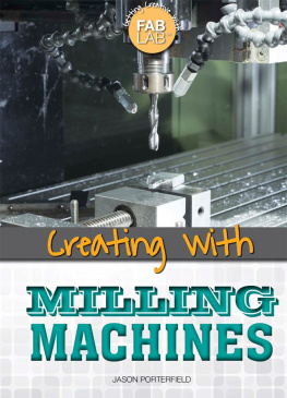 Jason Porterfield - Creating with Milling Machines