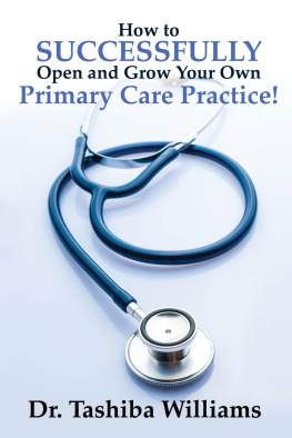 Tashiba Williams How to Successfully Open and Grow Your Own Primary Care Practice!