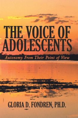 Gloria D. Fondren The Voice of Adolescents: Autonomy from Their Point of View