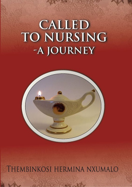 Thembinkosi Hermina Nxumalo - Called to Nursing -A journey