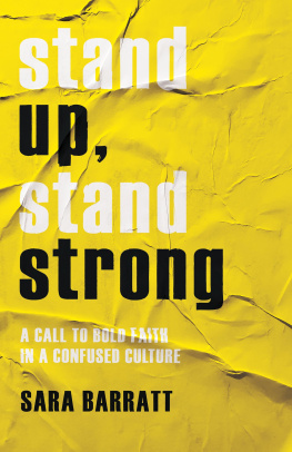 Sara Barratt - Stand Up, Stand Strong: A Call to Bold Faith in a Confused Culture