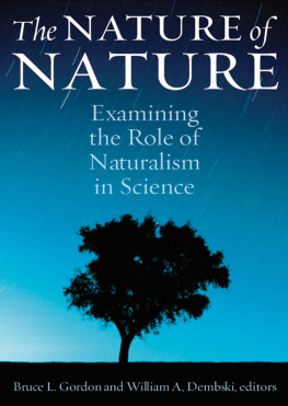 Bruce Gordon - The Nature of Nature: Examining the Role of Naturalism in Science