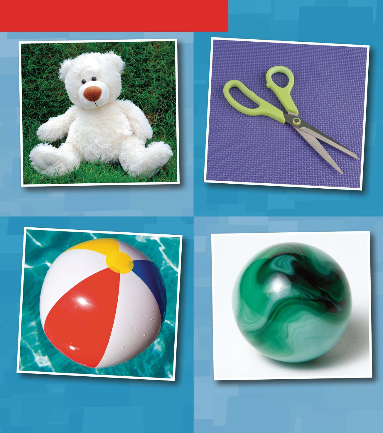 Which is not alike teddy bear scissors beach ball marble Not - photo 19