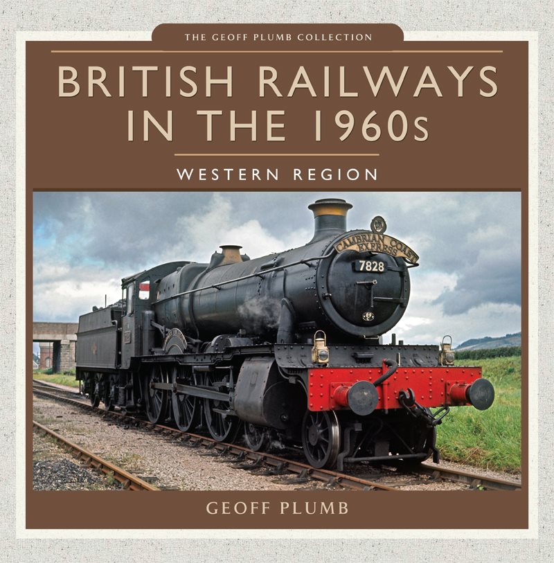 THE GEOFF PLUMB COLLECTION BRITISH RAILWAYS IN THE 1960s WESTERN REGION - photo 1