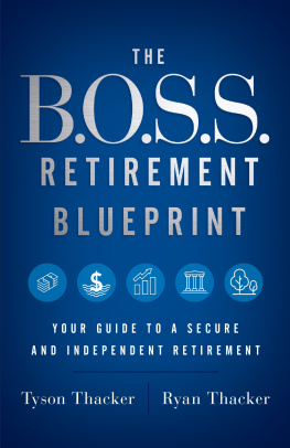 Ryan Thacker - The B.O.S.S. Retirement Blueprint: Your Guide to a Secure and Independent Retirement