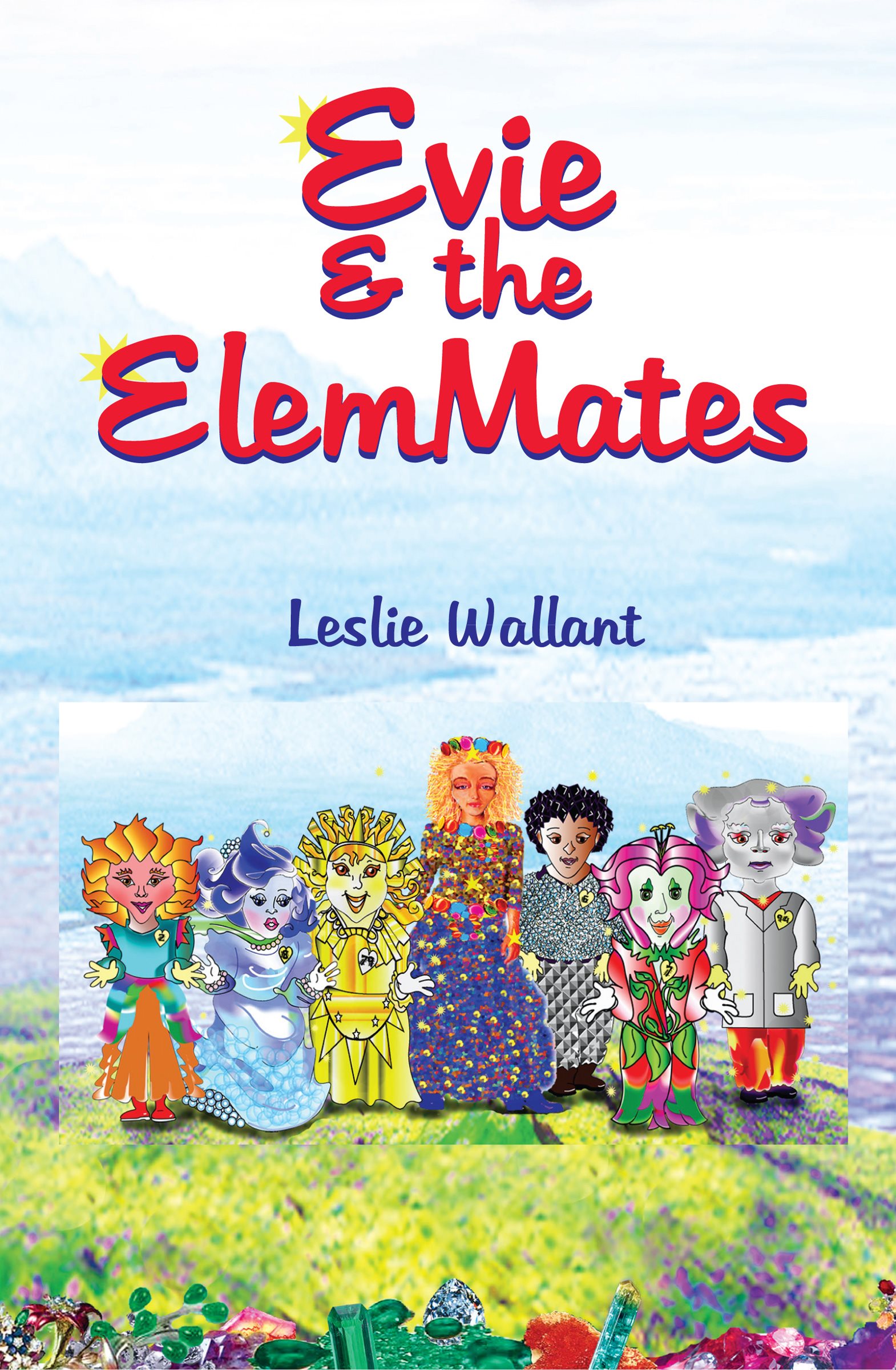 Evie the ElemMates Leslie Wallant Text copyright 2014 by Leslie Wallant Evie - photo 1