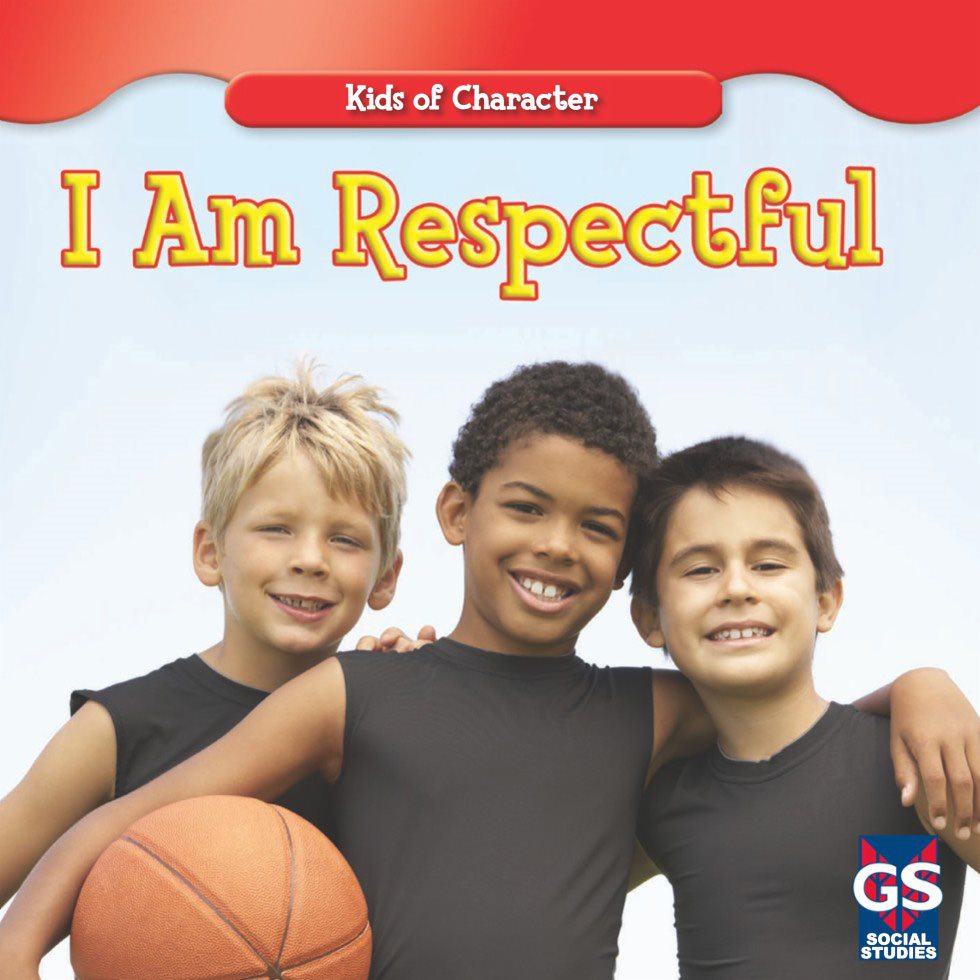 Kids of Character I Am Respectful SOCIAL STUDIES Kids - photo 1