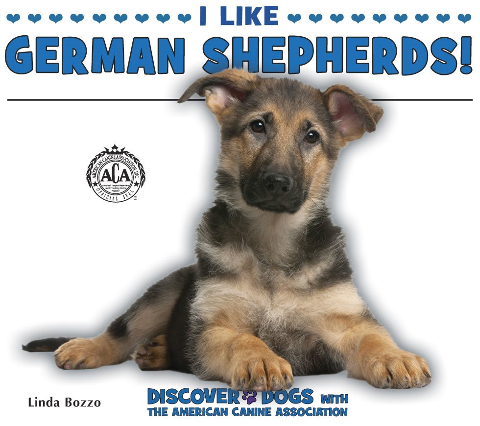 I LIKE GERMAN SHEPHERDS Linda Bozzo DISCOVER DOGS WITH - photo 1