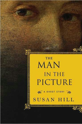 Susan Hill The Man in the Picture: A Ghost Story