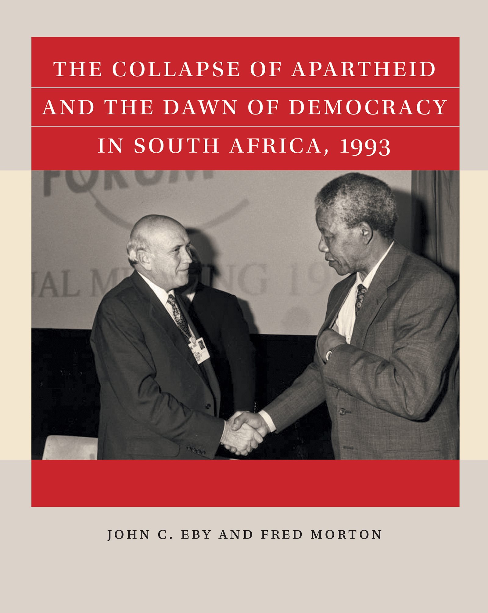 The Collapse of Apartheid and the Dawn of Democracy in South Africa 1993 - photo 1