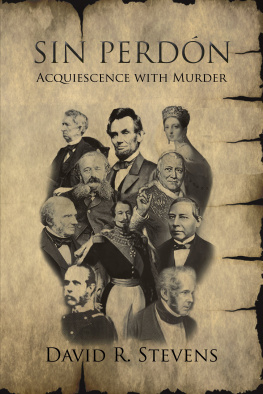 David R. Stevens - Sin Perdón: Acquiescence with Murder