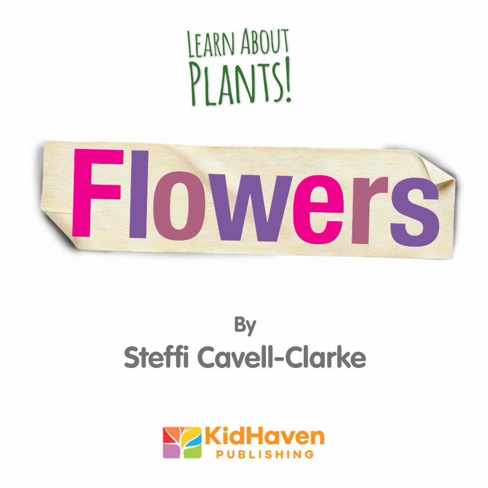 Learn About Plants Flowers By Steffi Cavell-Clarke Published - photo 3