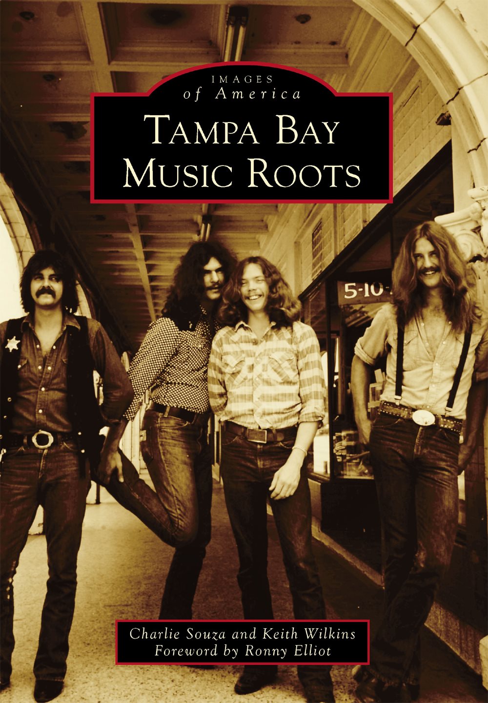 IMAGES of America TAMPA BAY MUSIC ROOTS ON THE COVER The Outlaws were a - photo 1