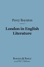 Percy H. Boynton - London in English Literature