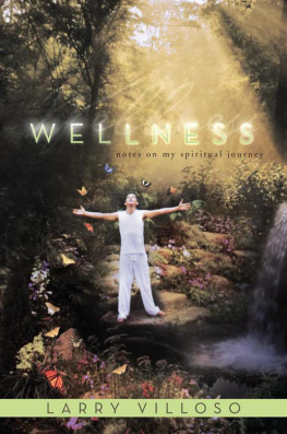 Larry Villoso - Wellness: Notes on My Spiritual Journey
