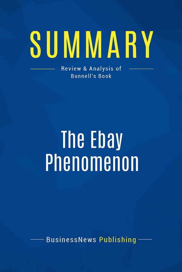 Book Presentation The eBay Phenomenon by David Bunnell About the Author DAVID - photo 1