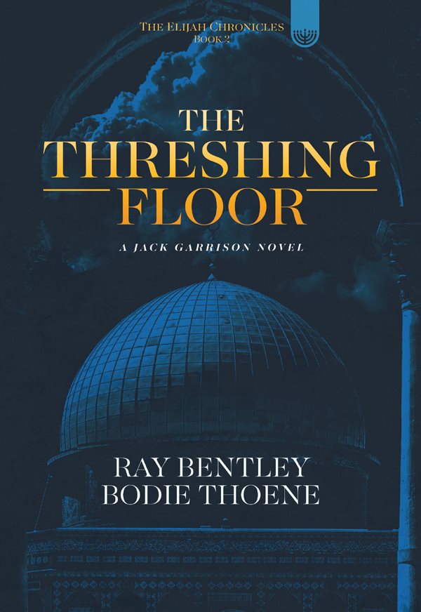 THE THRESHING FLOOR Book 2 of The Elijah Chronicles By Ray Bentley and Bodie - photo 1