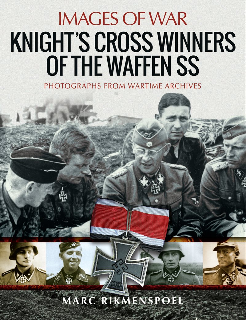 IMAGES OF WAR KNIGHTS CROSS WINNERS OF THE WAFFEN SS RARE PHOTOGRAPHS FROM - photo 1