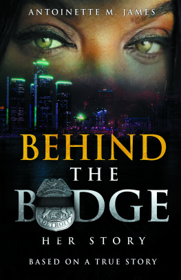 Antoinette M. James - Behind the Badge: Her Story