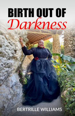 Bertrille Williams Birth Out of Darkness