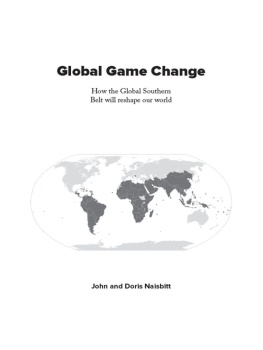 John Naisbitt - Global Game Change: How the Global Southern Belt Will Reshape Our World