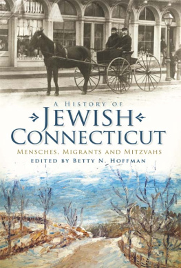 Betty N. Hoffman - A History of Jewish Connecticut: Mensches, Migrants and Mitzvahs