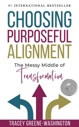 Tracey Greene-Washington - Choosing Purposeful Alignment: The Messy Middle of Transformation