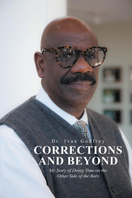 Dr. Ivan Godfrey - Corrections and Beyond: My Story of Doing Time on the Other Side of the Bars