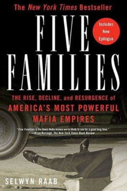 Selwyn Raab - Five Families: The Rise, Decline, and Resurgence of Americas Most Powerful Mafia Empires