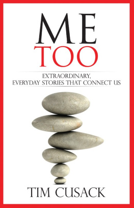 Tim Cusack - Me Too: Extraordinary Everyday Stories That Connect Us