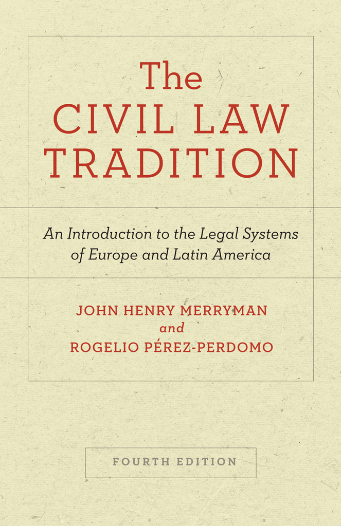 JOHN HENRY MERRYMAN AND ROGELIO PREZ-PERDOMO The Civil Law Tradition AN - photo 1