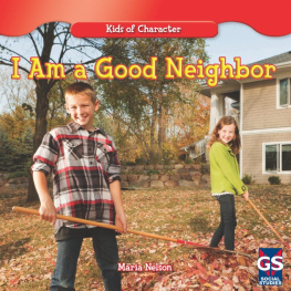 Maria Nelson - I Am a Good Neighbor