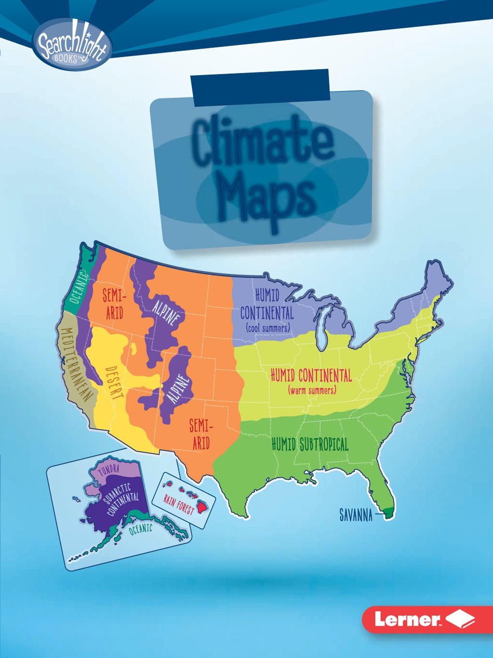 Using Climate Maps Rebecca E Hirsch Copyright 2017 by Lerner - photo 1