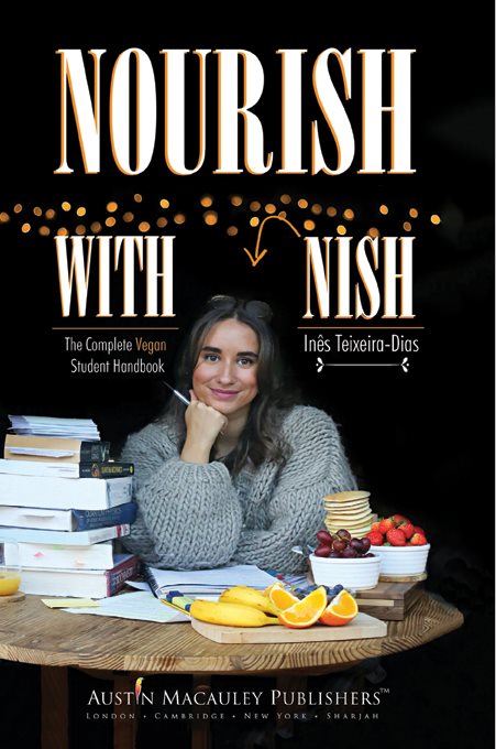 Nourish with Nish The Complete Vegan Student Handbook - photo 4