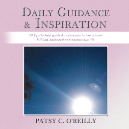 Patsy C. OReilly Daily Guidance & Inspiration: 50 Tips to help guide & inspire you to live a more fulfilled, balanced and harmonious life