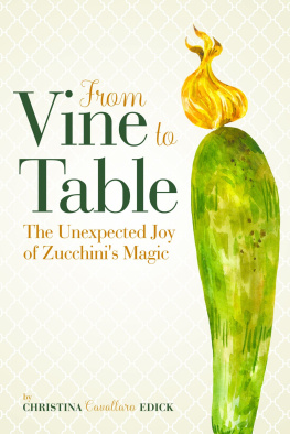 Christina Cavallaro Edick - From Vine to Table: The Unexpected Joy of Zucchinis Magic