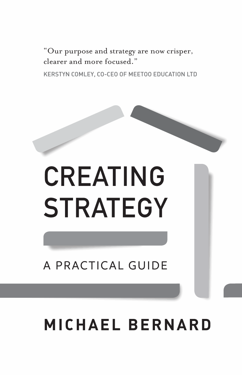 Creating Strategy First published in 2021 by Panoma Press Ltd 48 St Vincent - photo 2