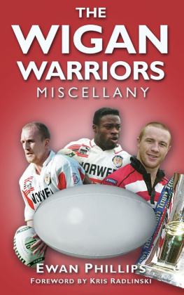 Ewan Phillips - The Wigan Warriors Miscellany