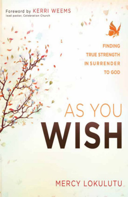 Mercy Lokulutu - As You Wish: Finding True Strength in Surrender to God