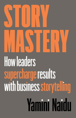 Yamini Naidu Story Mastery: How leaders supercharge results with business storytelling