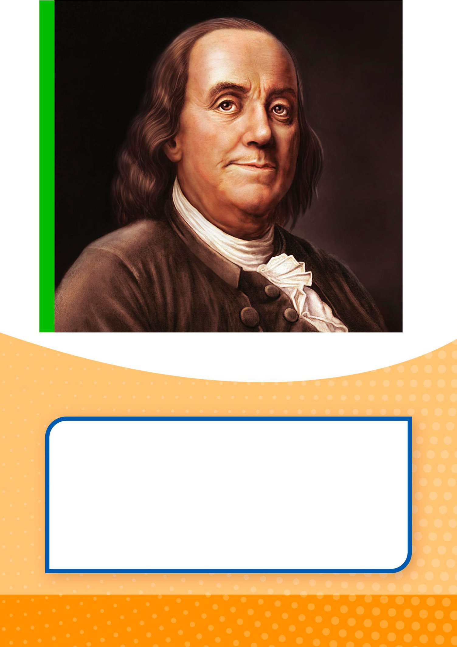 He Helped Benjamin Franklin lived long ago He invented many things He - photo 11