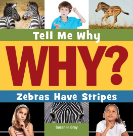 Susan H. Gray - Zebras Have Stripes
