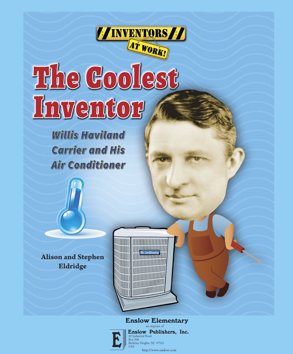 The Coolest Inventor Willis Haviland Carrier and His Air Conditioner Alison - photo 3