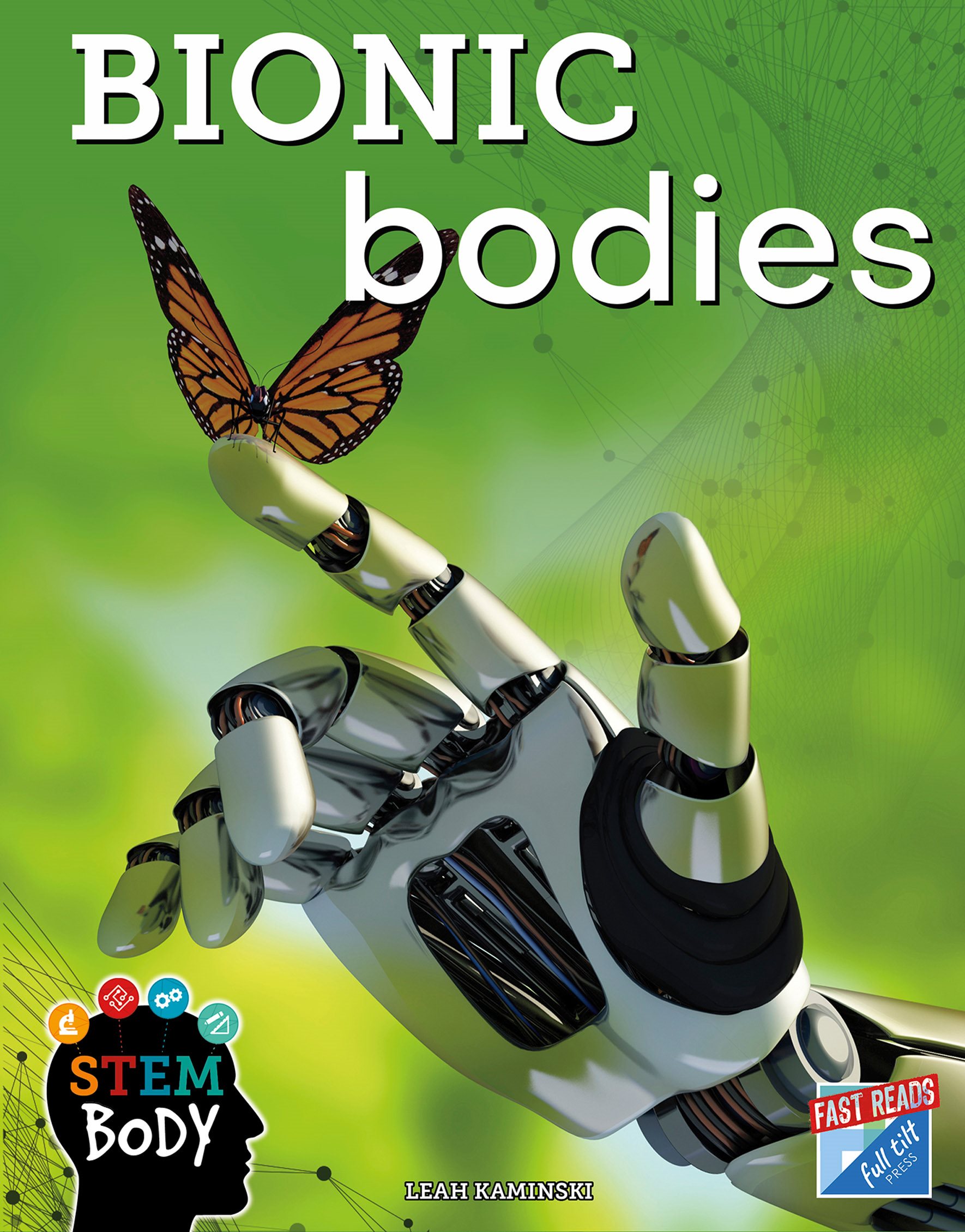 S T E M BODY BIONIC bodies by Leah Kaminski SBBionicBodiesintindd 1 - photo 1