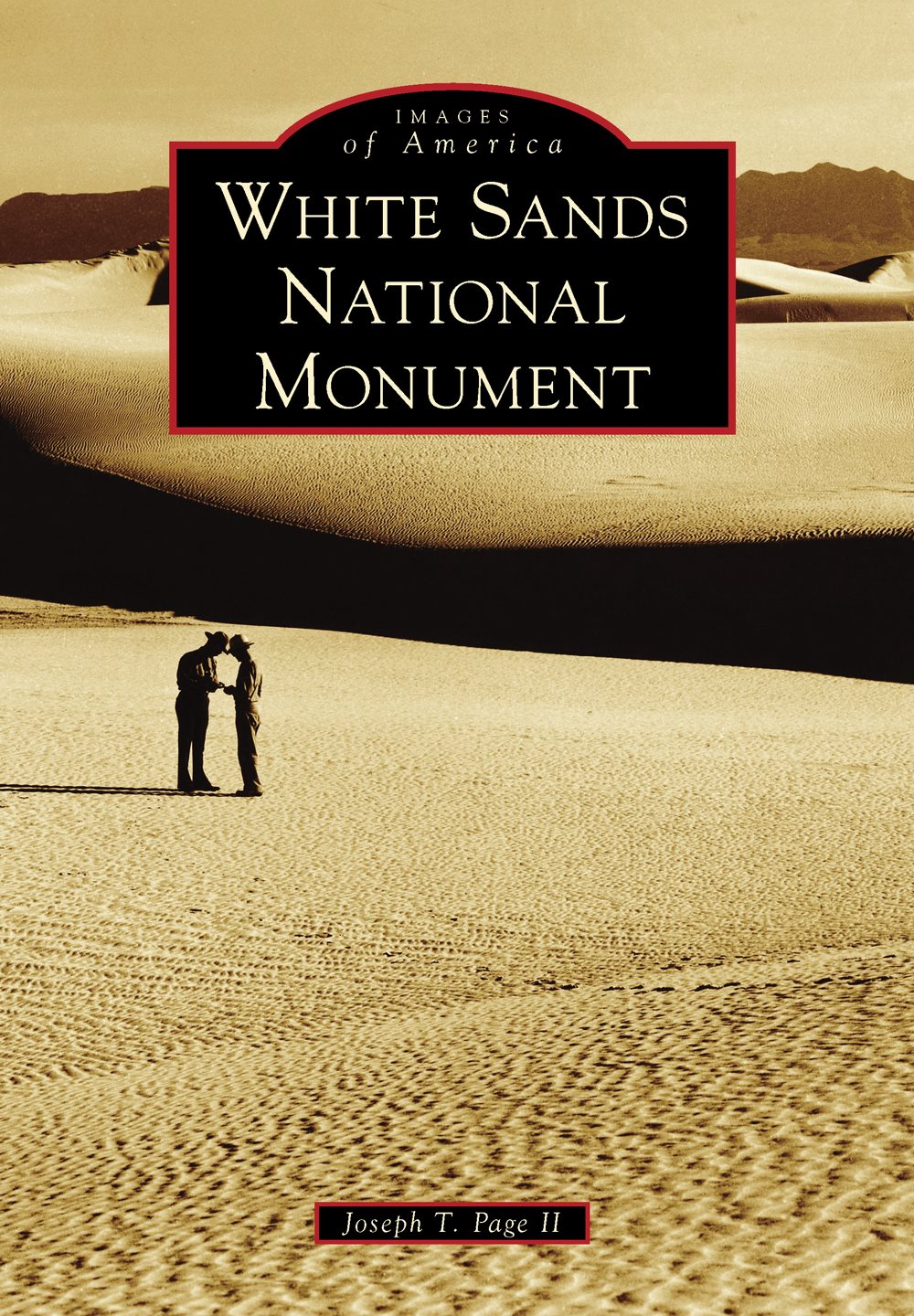 IMAGES of America WHITE SANDS NATIONAL MONUMENT ON THE COVER As a dome dune - photo 1