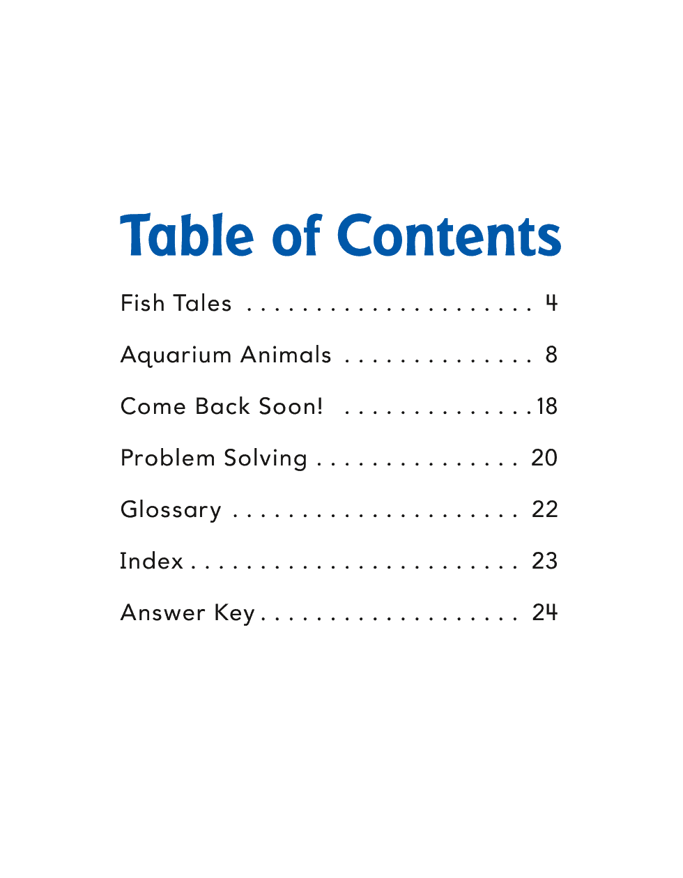 Table of Contents Fish Tales Aquarium Animals Come Back Soon Problem - photo 6