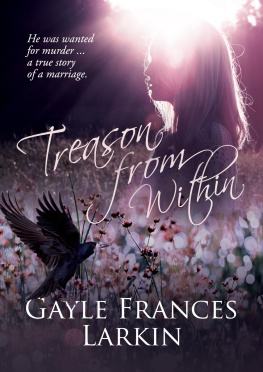 Gayle F. Larkin - Treason From Within