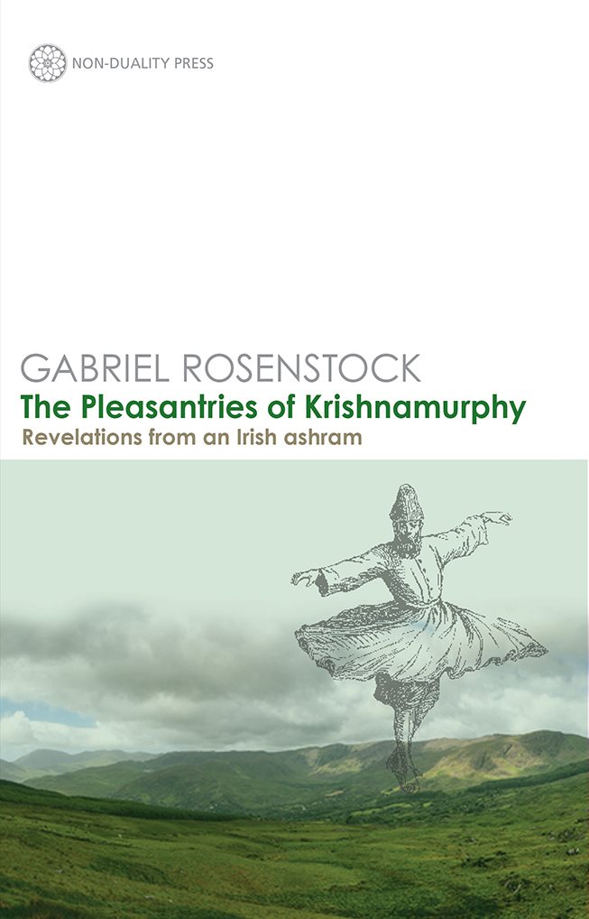 The Pleasantries of Krishnamurphy Revelations from an Irish ashram Gabriel - photo 1