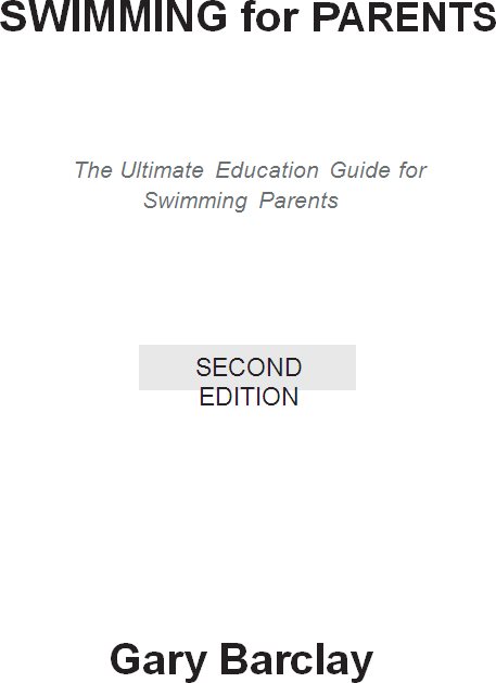 wwwSwimmingForParentscom First published in 2009 Copyright Gary Barclay - photo 1