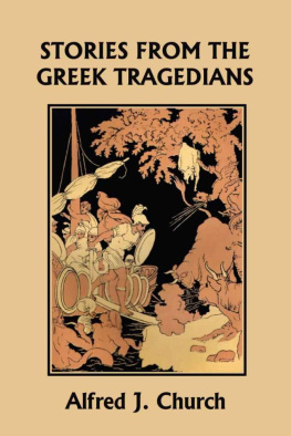 Alfred J. Church - Stories from the Greek Tragedians